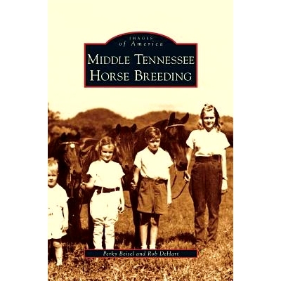 预订 Middle Tennessee Horse Breeding: 9781531633141