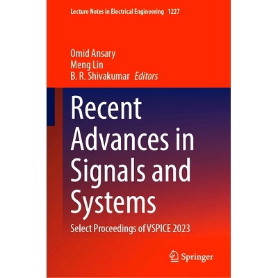 预订 Recent Advances in Signals and Systems: Select Proceedings of VSPICE 2023 信号与系统的*进展：超大规模集成电路、信号
