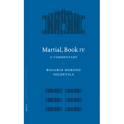 预订 Martial, Book IV: A Commentary 军事评论（第四册）: 9789004151925