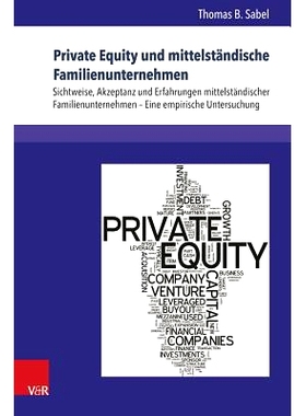 预订 Private Equity und mittelständische Familienunternehmen: Sichtweise, Akzeptanz und Erfahrungen mittelständischer