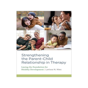 [预订]Strengthening the Parent–Child Relationship in Therapy 9781433836664