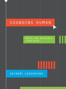 [预订]Sounding Human: Music and Machines, 1740/2020 9780226830117