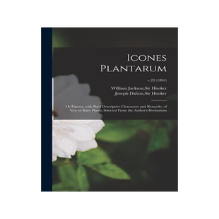 [预订]Icones Plantarum: or Figures, With Brief Descriptive Characters and Remarks, of New or Rare Plants,  9781014361356