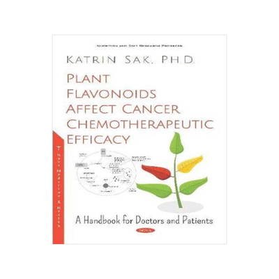 [预订]Plant Flavonoids Affect Cancer Chemotherapeutic Efficacy: A Handbook for Doctors and Patients 9781536159578