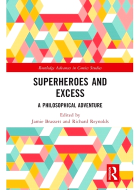 预订 Superheroes and Excess: A Philosophical Adventure 超级英雄与过度：哲学冒险: 9781032065267