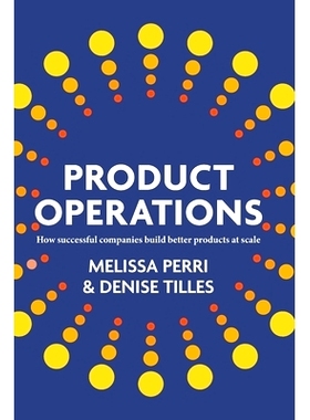 预订 Product Operations: How successful companies build better products at scale
