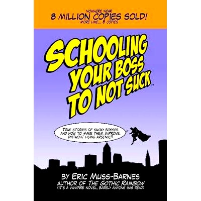 预订 Schooling Your Boss to not Suck (Paperback): 9781257028764