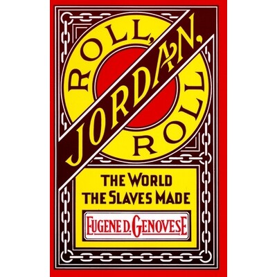 预订 Roll, Jordan, Roll: The World the Slaves Made: 9780394716527