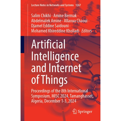预订 Artificial Intelligence and Internet of Things Proceedings of the 8th International Symposium, MISC 2024, Tamanghas