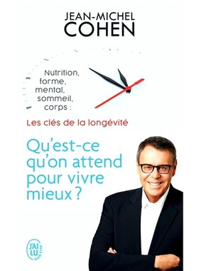 预订 Qu’est-ce qu’on attend pour vivre mieux ? : nutrition, forme, mental, sommeil, corps : les 5 clés de la longévi