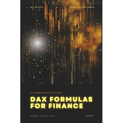 预订 Dax Formulas for Finance: Unlock Financial Insights with DAX in Power BI: 9798329202007