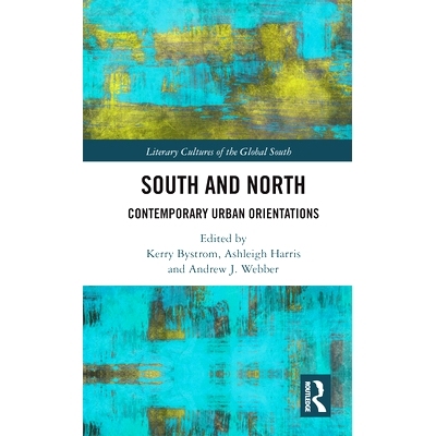 预订 South and North: Contemporary Urban Orientations 南北：当代城市定位: 9780367734930
