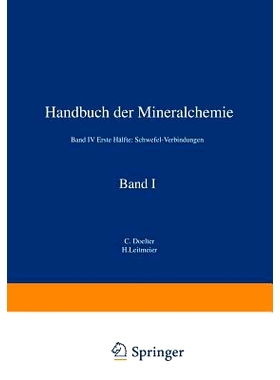 预订 Handbuch der Mineralchemie: Band IV Erste Hälfte: Schwefel-Verbindungen: 9783642495748