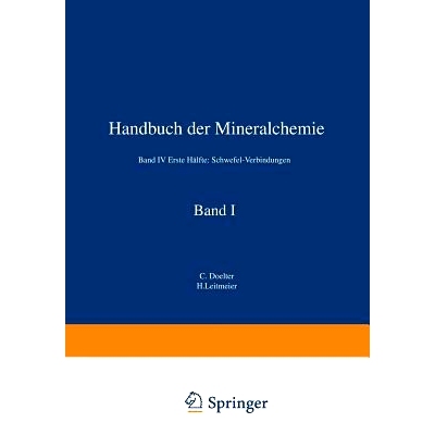 预订 Handbuch der Mineralchemie: Band IV Erste Hälfte: Schwefel-Verbindungen: 9783642495748