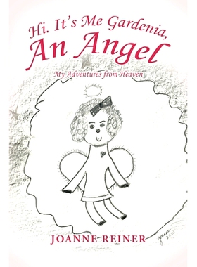 预订 Hi. It’s Me Gardenia, an Angel: My Adventures from Heaven: 9781664138919