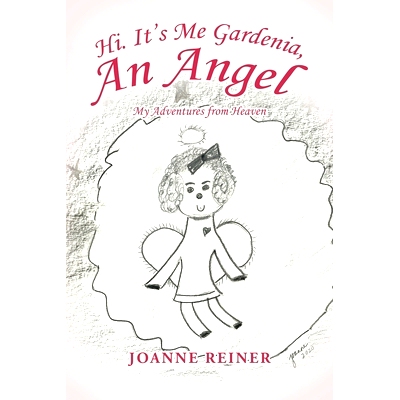 预订 Hi. It’s Me Gardenia, an Angel: My Adventures from Heaven: 9781664138919