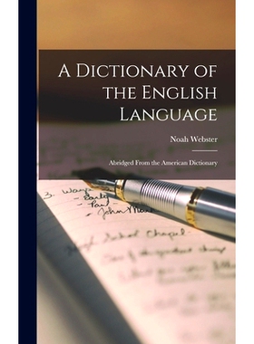预订 A Dictionary of the English Language: Abridged From the American Dictionary: 9781016338608