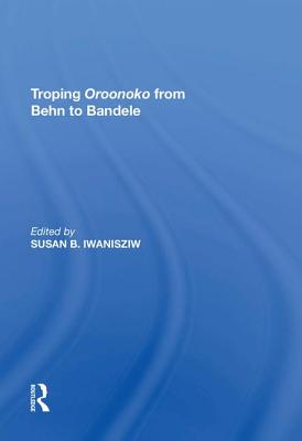 【预订】Troping Oroonoko from Behn to Bandele