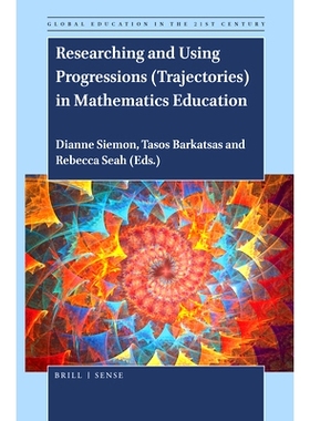 预订 Researching and Using Progressions (Trajectories) in Mathematics Education 数学教育中进度（轨迹）的研究与应用: 9789