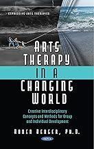 [预订]Arts Therapy in a Changing World: Creative Interdisciplinary Concepts and Methods for Group and Indi 9781685070557