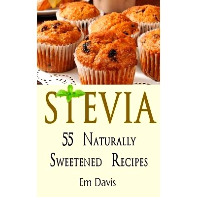 预订 Stevia 55 Naturally Sweetened Recipes: 9781496037916