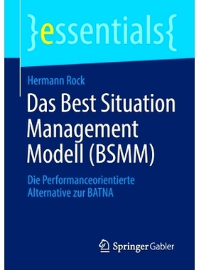 预订 Das Best Situation Management Modell (BSMM): Die Performanceorientierte Alternative zur BATNA: 9783658370961