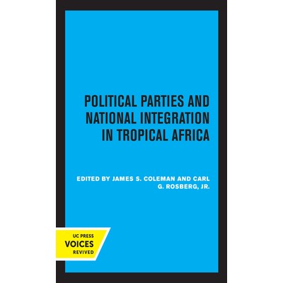 预订 Political Parties and National Integration in Tropical Africa: 9780520358102