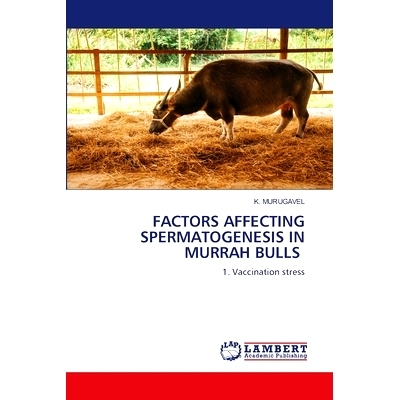 预订 Factors Affecting Spermatogenesis in Murrah Bulls: 9786208116309
