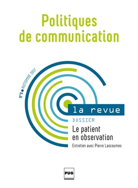 预订 Politiques de communication, la revue, n° 9. Le patient en observation : entretien avec Pierre Lascoumes 沟通政策