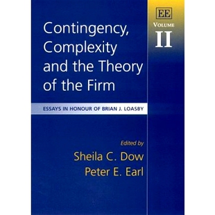 预订 Contingency, Complexity and the Theory of the Firm: Essays in Honour of Brian J. Loasby, Volume Ii 偶然性、复杂性和