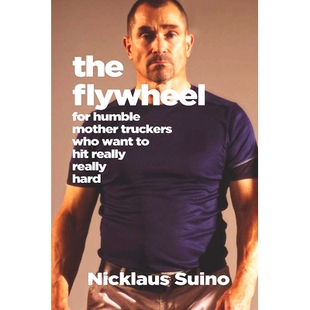 预订 The Flywheel: For Humble Mother Truckers Who Want to Hit Really, Really Hard: 9780578749723