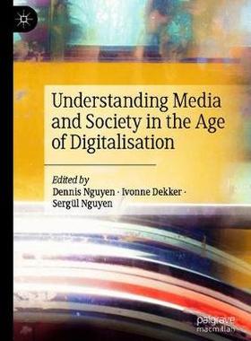 【预订】Understanding Media and Society in the Age of Digitalisation