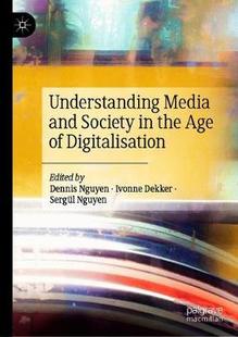 【预订】Understanding Media and Society in the Age of Digitalisation