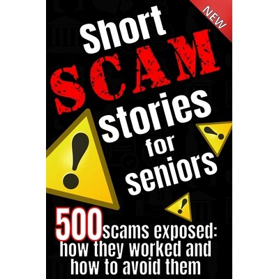 预订 Short scam stories for seniors: 500 scams exposed how they worked and how to avoid them 9798247465843