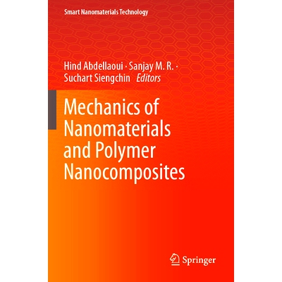 预订 Mechanics of Nanomaterials and Polymer Nanocomposites 纳米材料与聚合物纳米复合材料力学: 9789819923540