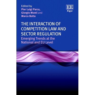 预订 The Interaction of Competition Law and Sector Regulation: Emerging Trends at the National and Eu Level 竞争法与行业