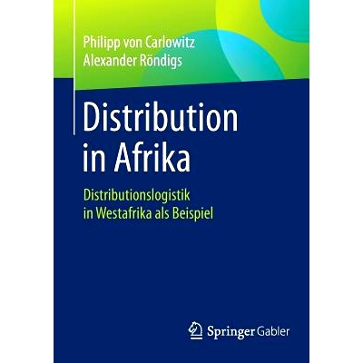 预订 Distribution in Afrika: Distributionslogistik in Westafrika als Beispiel: 9783658105846
