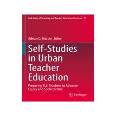 [预订]Self-Studies in Urban Teacher Education: Preparing U.S. Teachers to Advance Equity and Social Justic 9789811954320