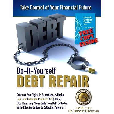 预订 Do-It-Yourself Debt Repair: Exercise Your Rights in Accordance with the Fair Debt Collection Practices Act (FDCPA):