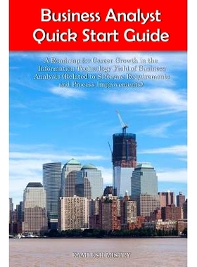预订 Business Analyst Quick Start Guide -- A Roadmap for Career Growth in the Information Technology Field of Business A