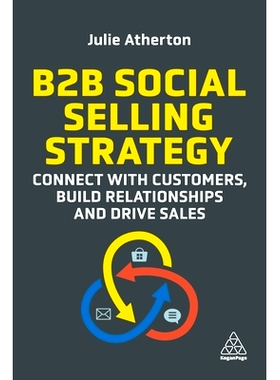 预订 B2B Social Selling Strategy: Connect with Customers, Build Relationships and Drive Sales: 9781398604612