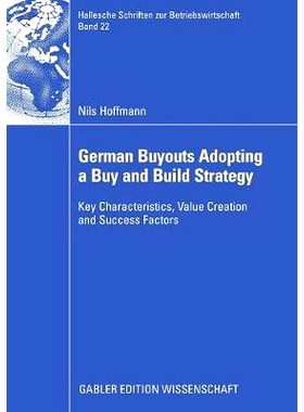 预订 German Buyouts Adopting a Buy and Build Strategy: Key Characteristics, Value Creation and Success Factors: 97838350