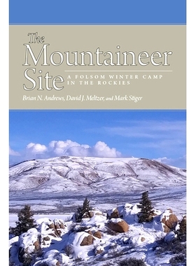 预订 The Mountaineer Site: A Folsom Winter Camp in the Rockies 登山者营地：落基山脉的福尔松冬令营: 9781646423095