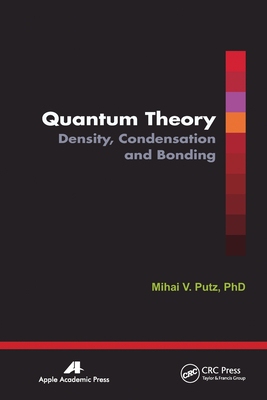 【预订】Quantum Theory: Density, Condensation, and Bonding 9781774632031