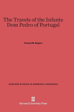 [预订]The Travels of the Infante Dom Pedro of Portugal 9780674435872