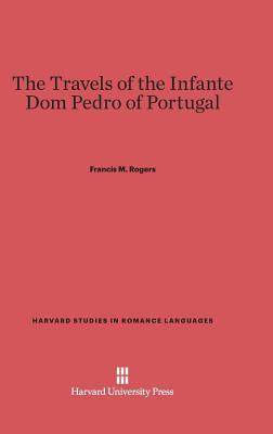 [预订]The Travels of the Infante Dom Pedro of Portugal 9780674435872