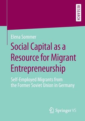 【预订】Social Capital as a Resource for Migrant Entrepreneurship