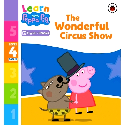 预订 Learn with Peppa Phonics Level 4 Book 18 - The Wonderful Circus Show (Phonics Reader): 9780241576960