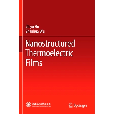 预订 Nanostructured Thermoelectric Films: 9789811565205
