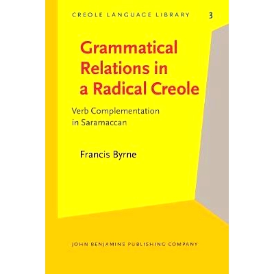 预订 Grammatical Relations in a Radical Creole. Verb Complementation in Saramaccan.: 9789027252234